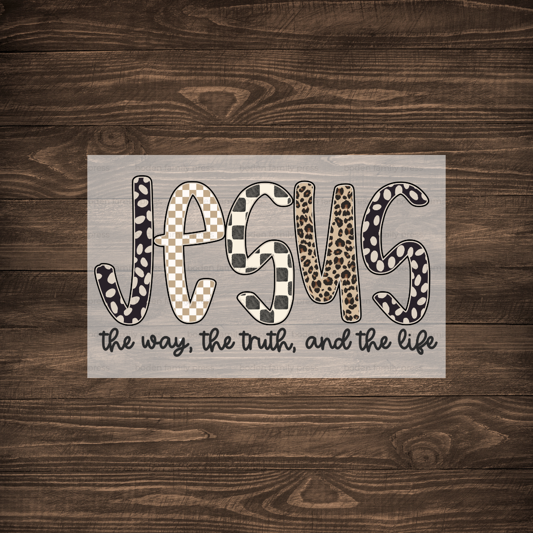 "The Way. The Truth. The Life." Print